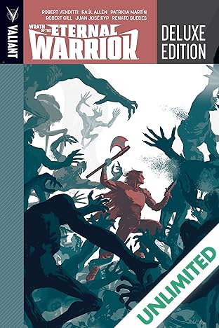 Wrath of The Eternal Warrior Deluxe Edition Vol. 1